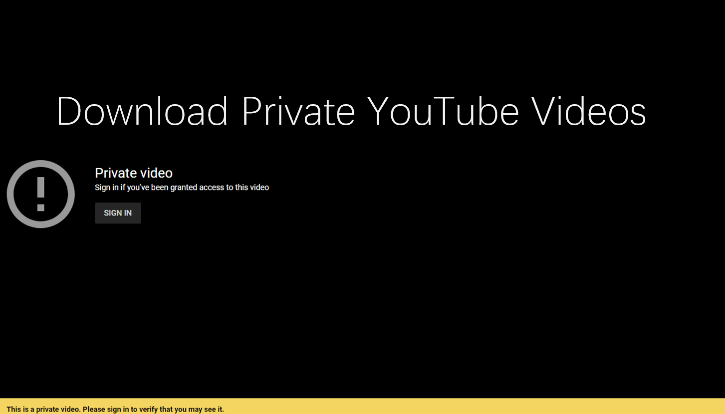 Can Private Youtube Videos Be Downloaded